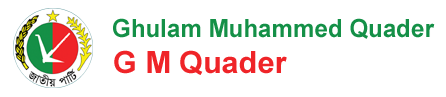 Ghulam Muhammed Quader  (G M Quader )
